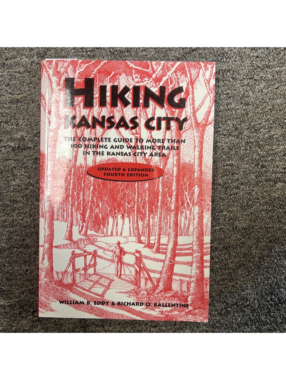 Hiking Kansas City : The Complete Guide to More Than 100 Hiking and Walking...